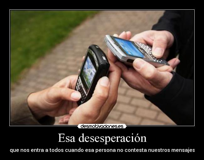 Esa desesperación - 