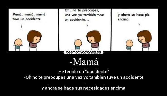-Mamá -