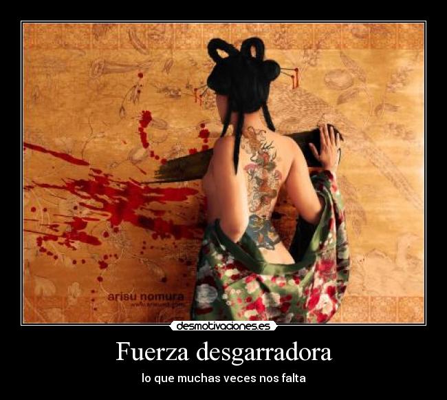 Fuerza desgarradora - lo que muchas veces nos falta