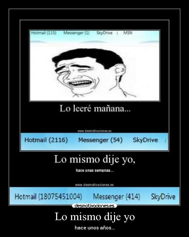 Lo mismo dije yo - hace unos años...