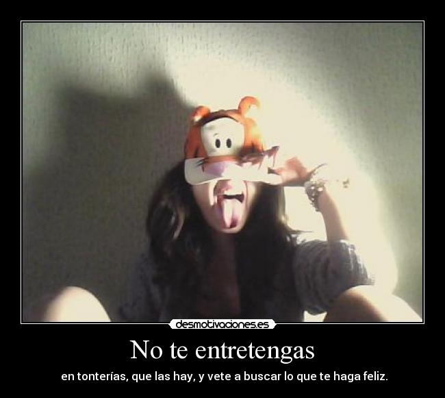 No te entretengas - 