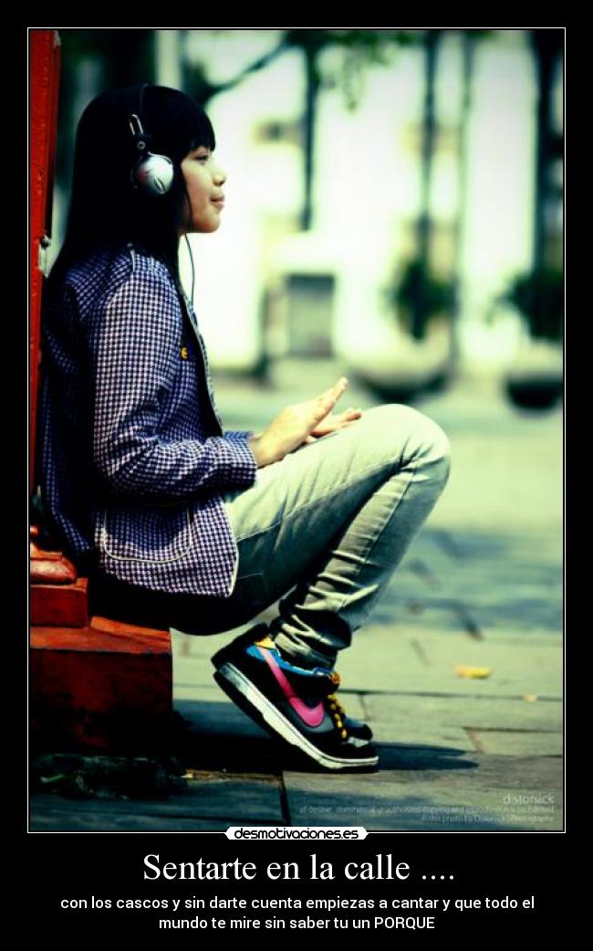Sentarte en la calle .... -