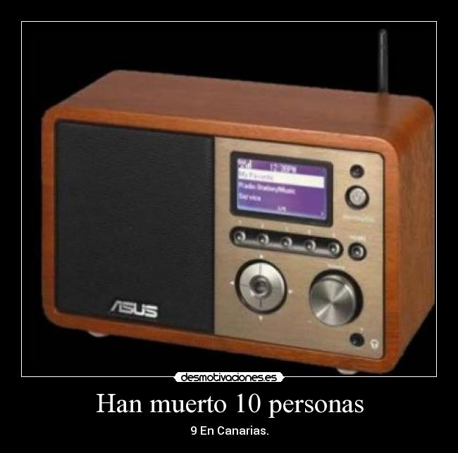 Han muerto 10 personas -