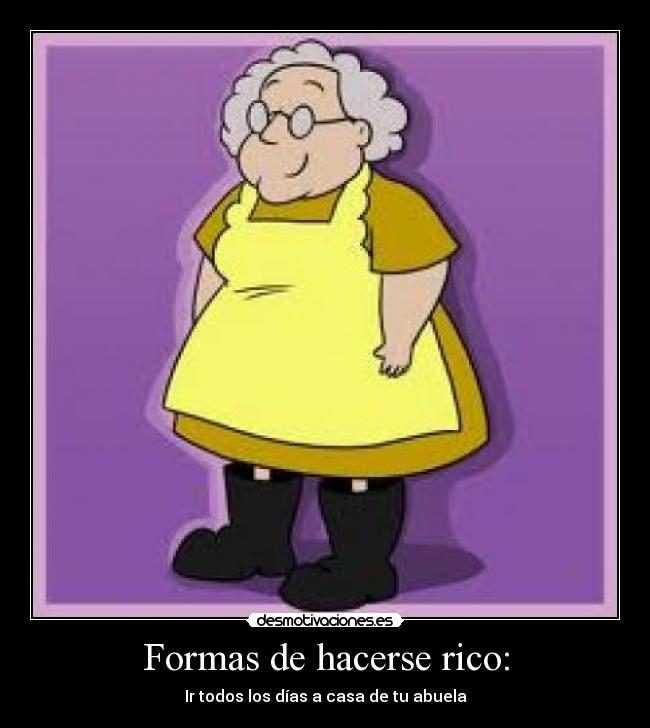 carteles formas hacerse rico desmotivaciones