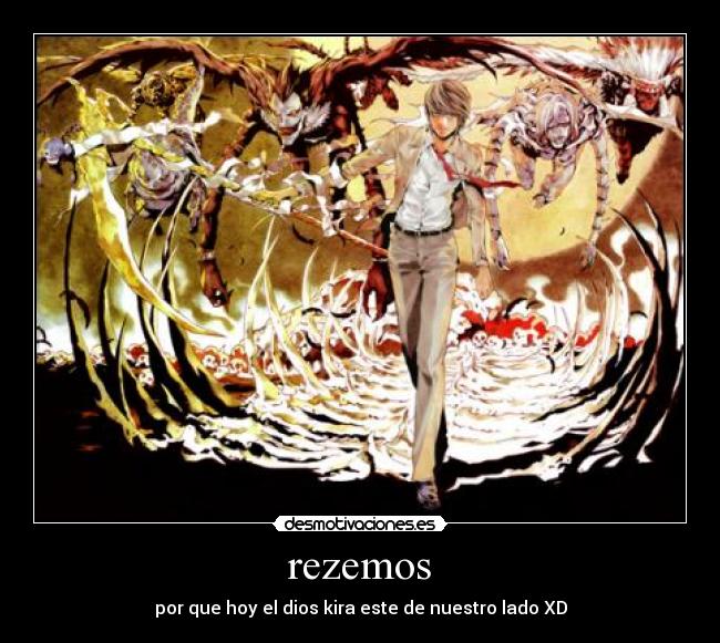 rezemos - por que hoy el dios kira este de nuestro lado XD