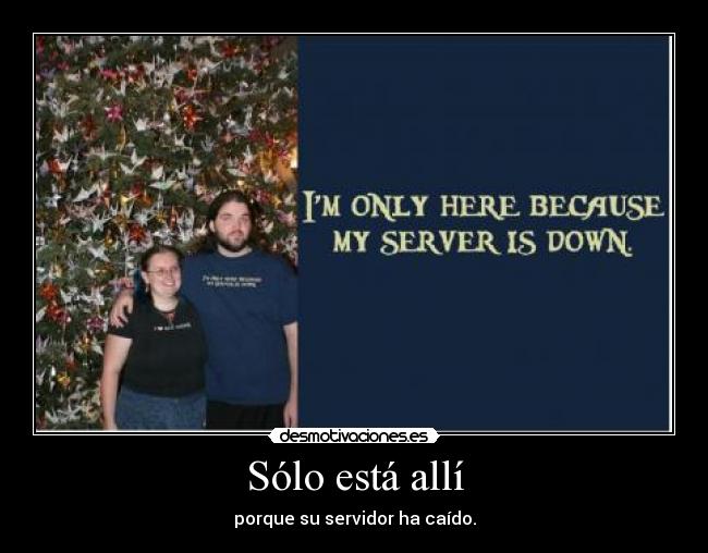 Sólo está allí - porque su servidor ha caído.