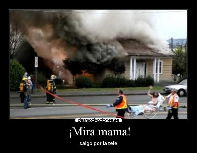 ¡Mira mama! -