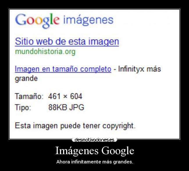 Imágenes Google - Ahora infinítamente más grandes.