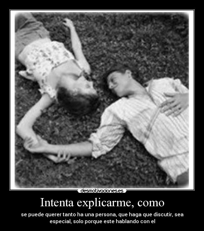 Intenta explicarme, como -