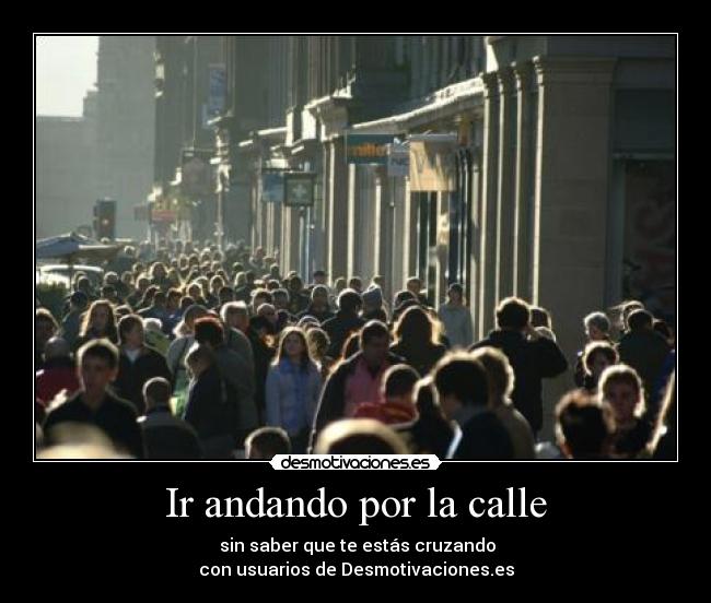 Ir andando por la calle - 