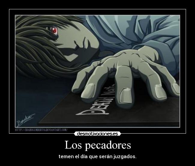 Los pecadores - temen el día que serán juzgados.