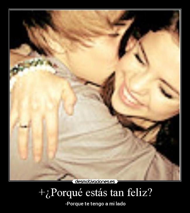 +¿Porqué estás tan feliz? - 