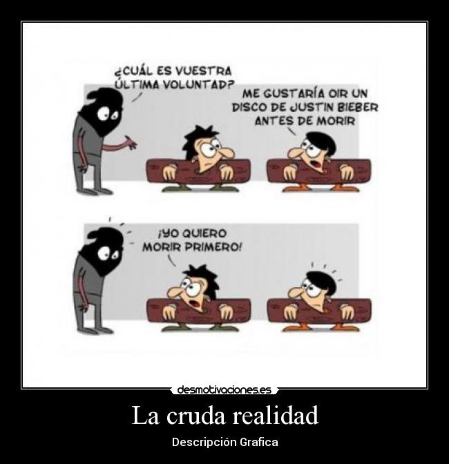 La cruda realidad - Descripción Grafica