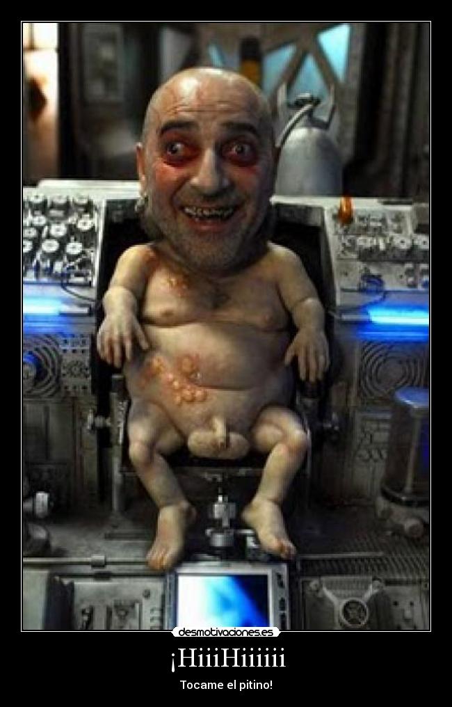 ¡HiiiHiiiiii - Tocame el pitino!