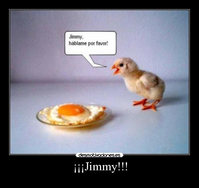 ¡¡¡Jimmy!!! -