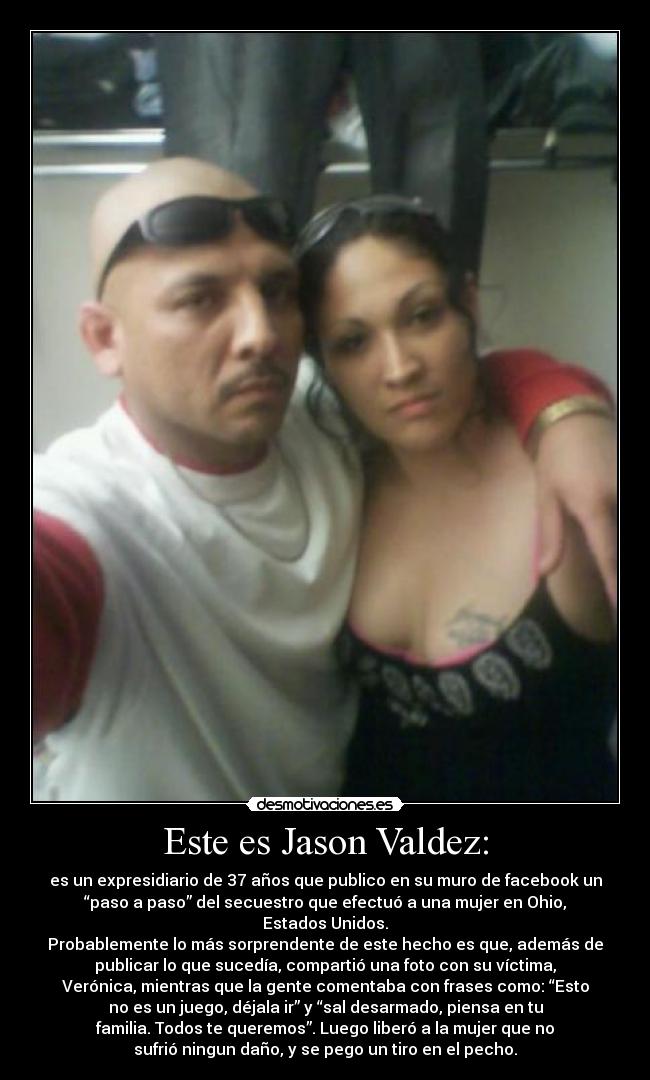 Este es Jason Valdez: - 