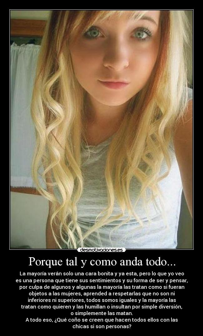 Porque tal y como anda todo... -