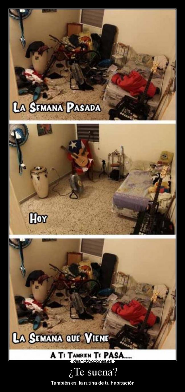 ¿Te suena? - También es  la rutina de tu habitación