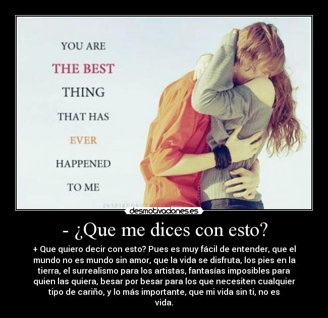 - ¿Que me dices con esto? -