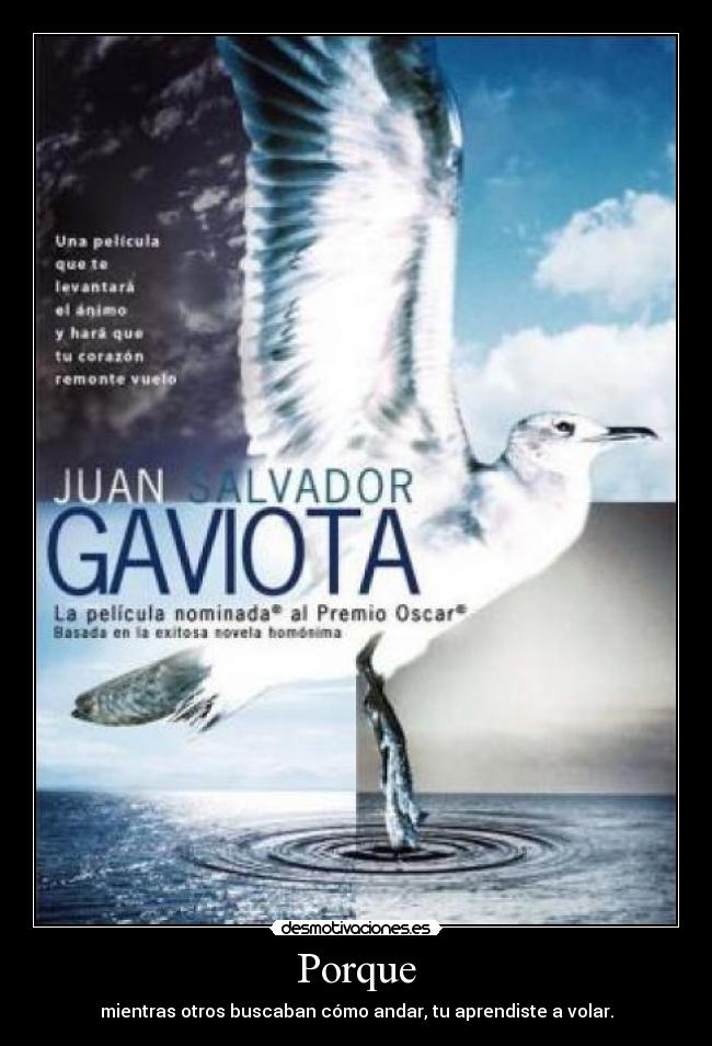 Porque - mientras otros buscaban cómo andar, tu aprendiste a volar.