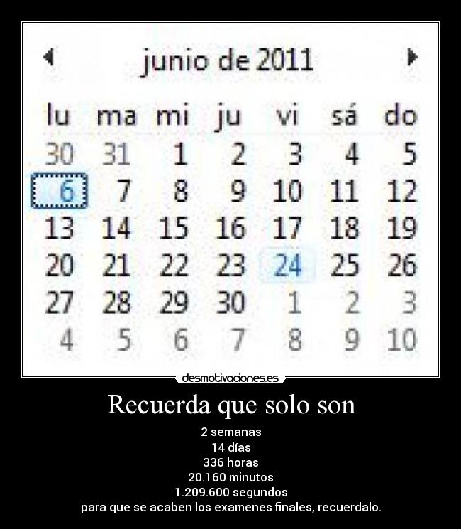 Recuerda que solo son -