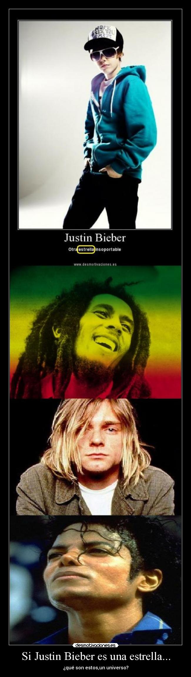 Si Justin Bieber es una estrella... -