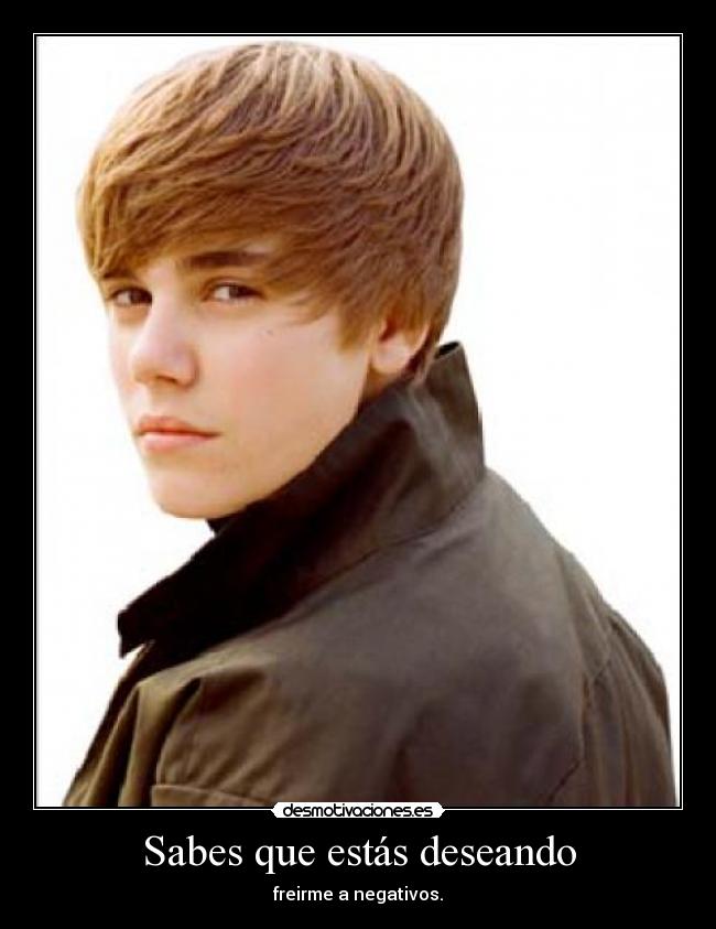 Sabes que estás deseando -