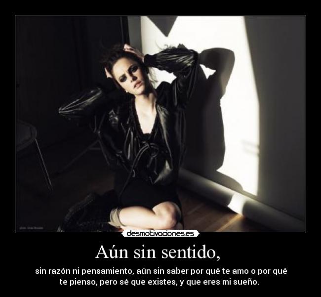 Aún sin sentido, -