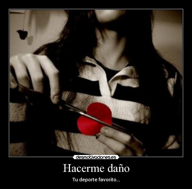 Hacerme daño -