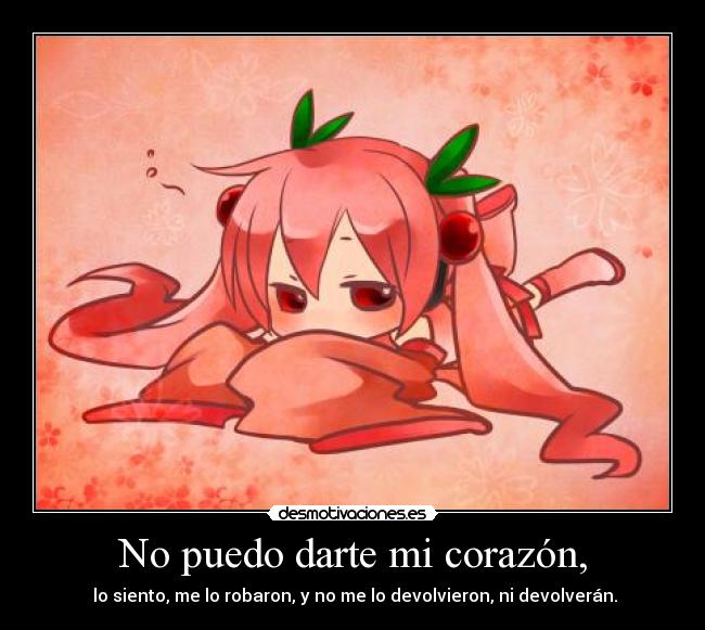 No puedo darte mi corazón, - 