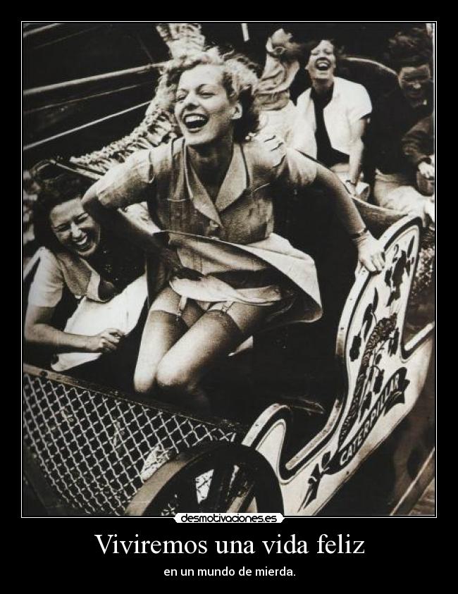 Viviremos una vida feliz -