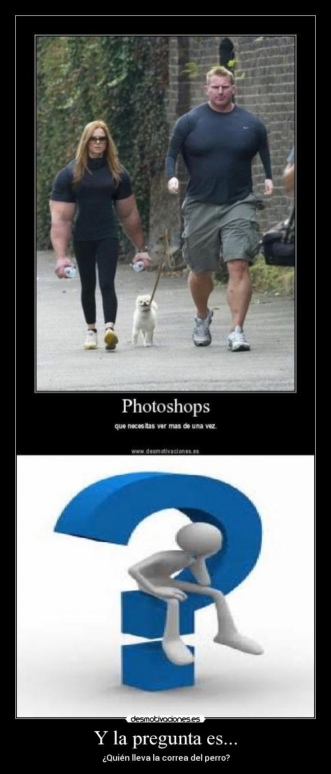 Y la pregunta es... -