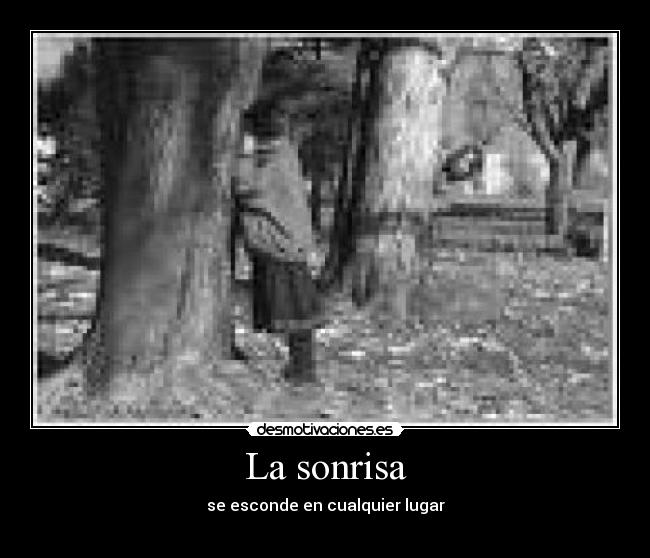 La sonrisa - se esconde en cualquier lugar