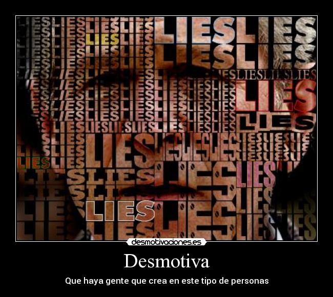 Desmotiva - Que haya gente que crea en este tipo de personas