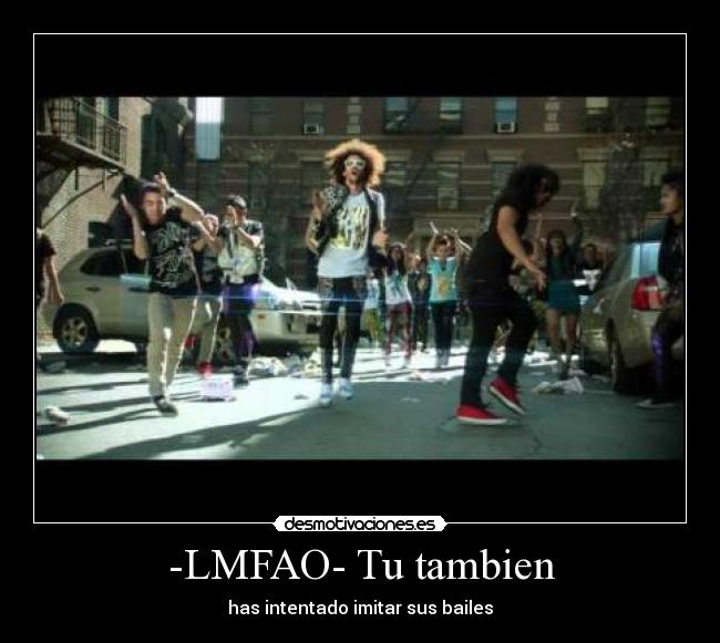 -LMFAO- Tu tambien -