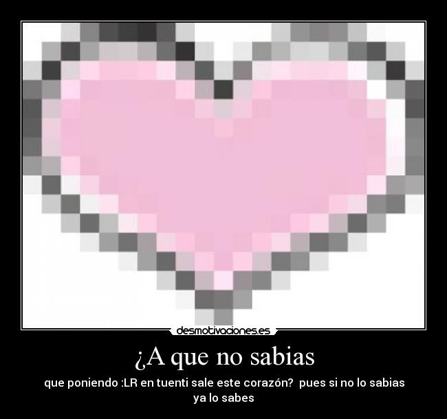 carteles corazon desmotivaciones