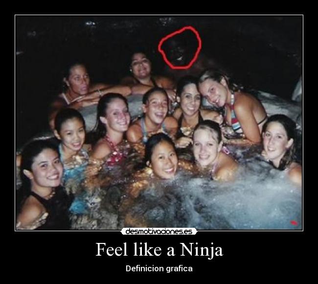 Feel like a Ninja - 
