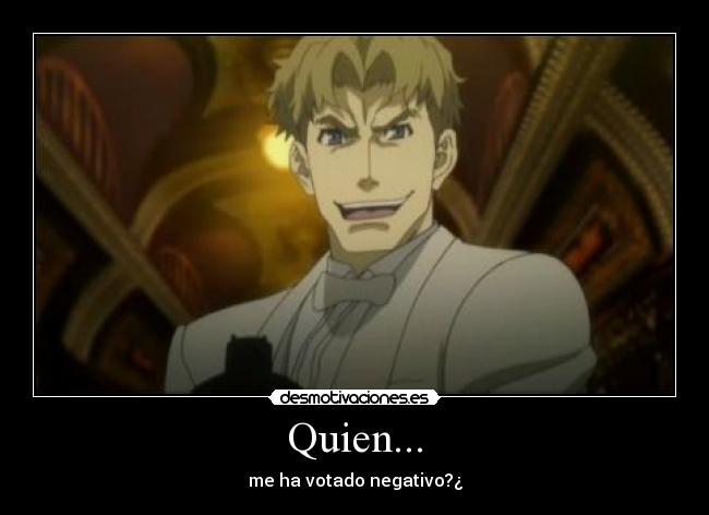 Quien... -