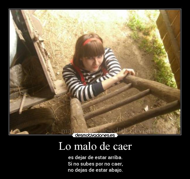 Lo malo de caer -