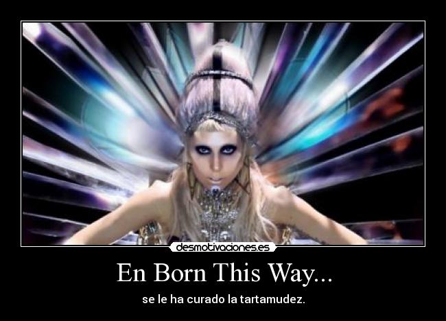En Born This Way... -