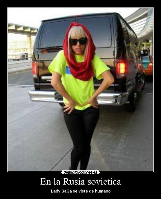 En la Rusia sovietica - Lady GaGa se viste de humano