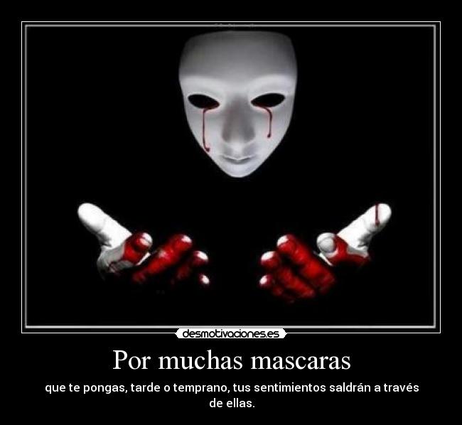 Por muchas mascaras -