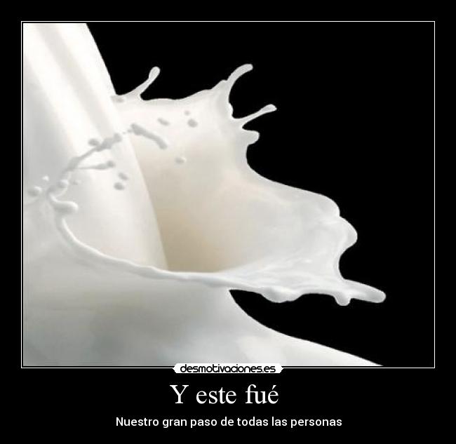 Y este fué - Nuestro gran paso de todas las personas