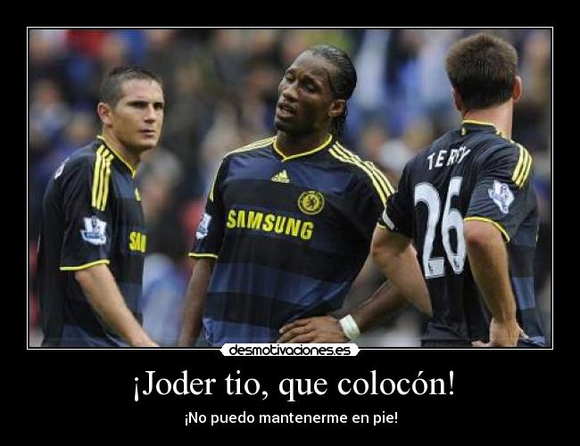 ¡Joder tio, que colocón! -