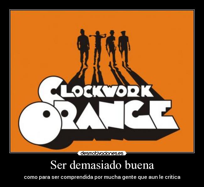 Ser demasiado buena -