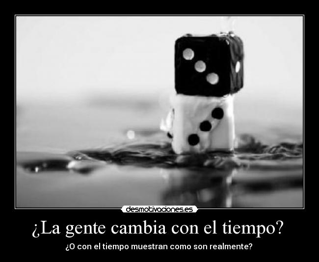 ¿La gente cambia con el tiempo? -