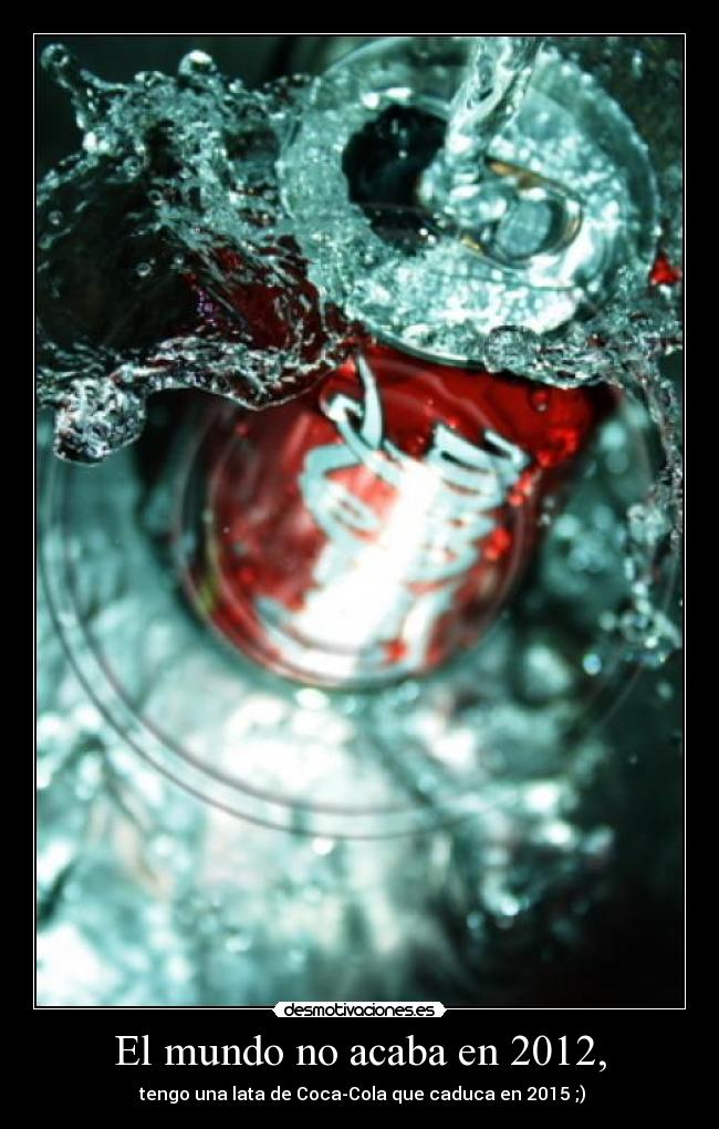 El mundo no acaba en 2012, - 