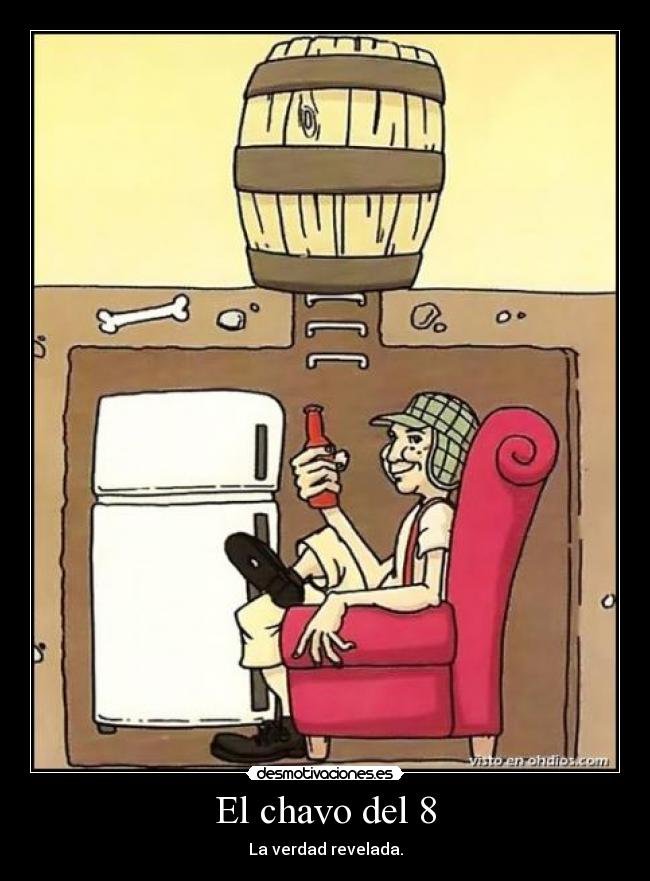 El chavo del 8 - La verdad revelada.