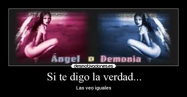 Si te digo la verdad... -