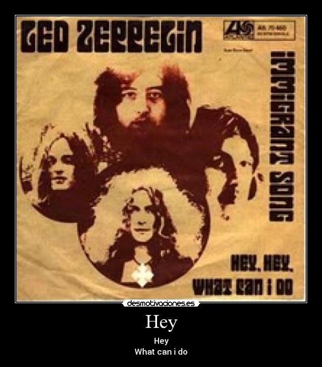 Hey - Hey
What can i do